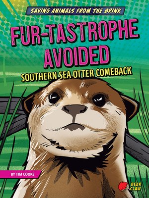 Fur-tastrophe Avoided: Southern Sea Otter Comeback